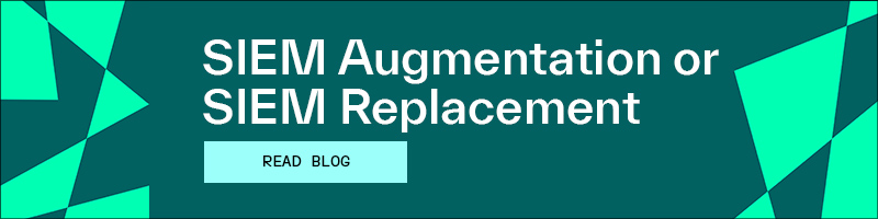 Best SIEM tool for SIEM Augmentation or SIEM replacement 