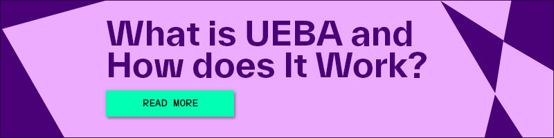 UEBA vs SIEM Learn How UEBA Works