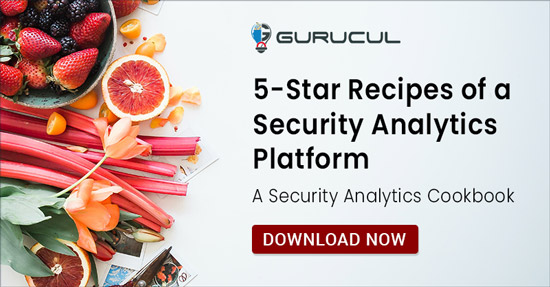 Gurucul Security Analytics Cookbook