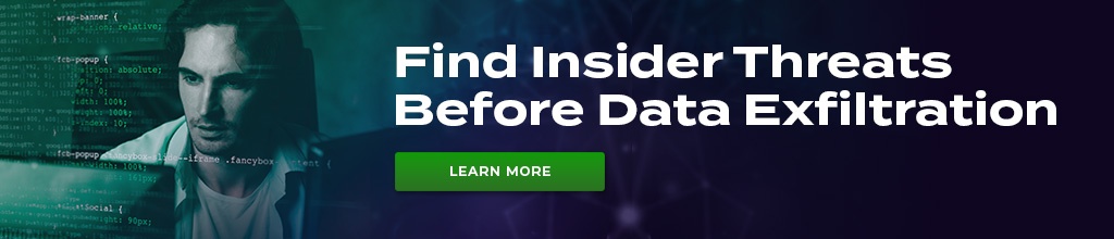 Find Insider Threats Before Data Exfiltration