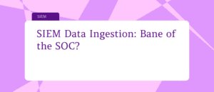 Gurucul blog on SIEM data ingestion challenges, highlighting the impact on SOC efficiency and how optimized data management and analytics-driven SIEM solutions can improve threat detection and response.